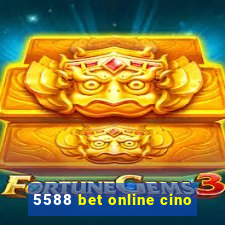 5588 bet online cino